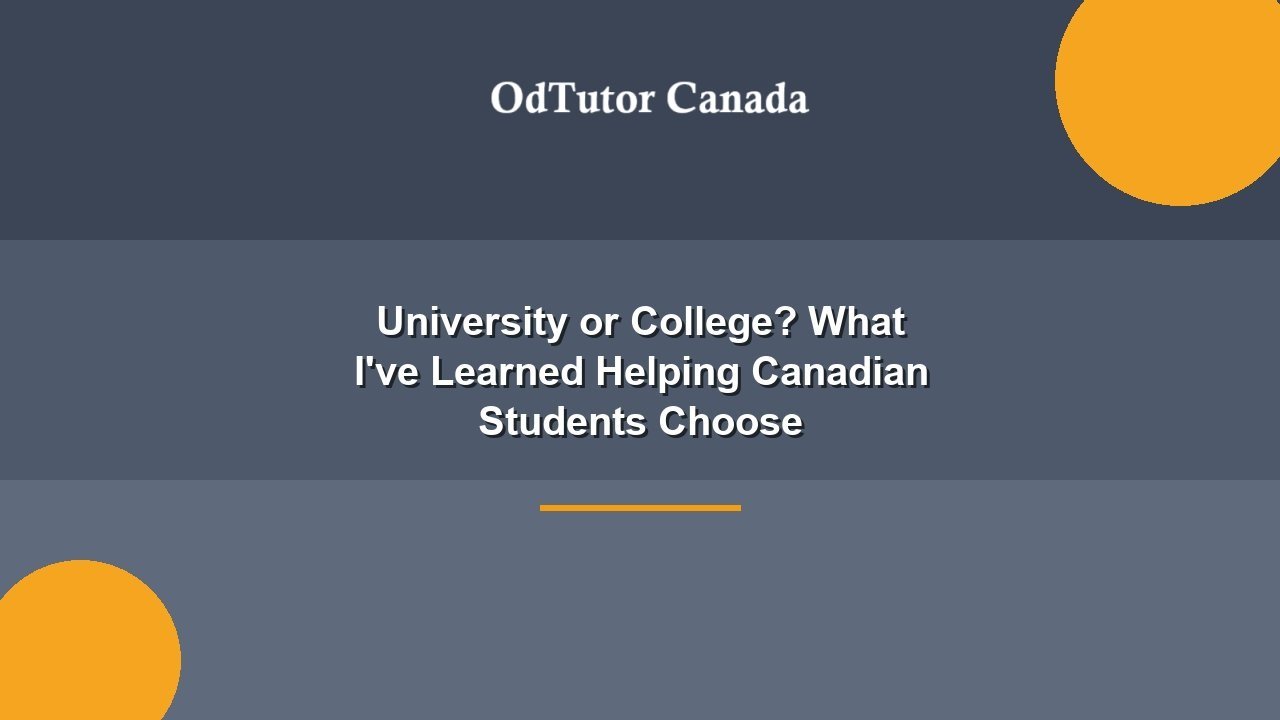 University or College? What I've Learned Helping Canadian Students Choose