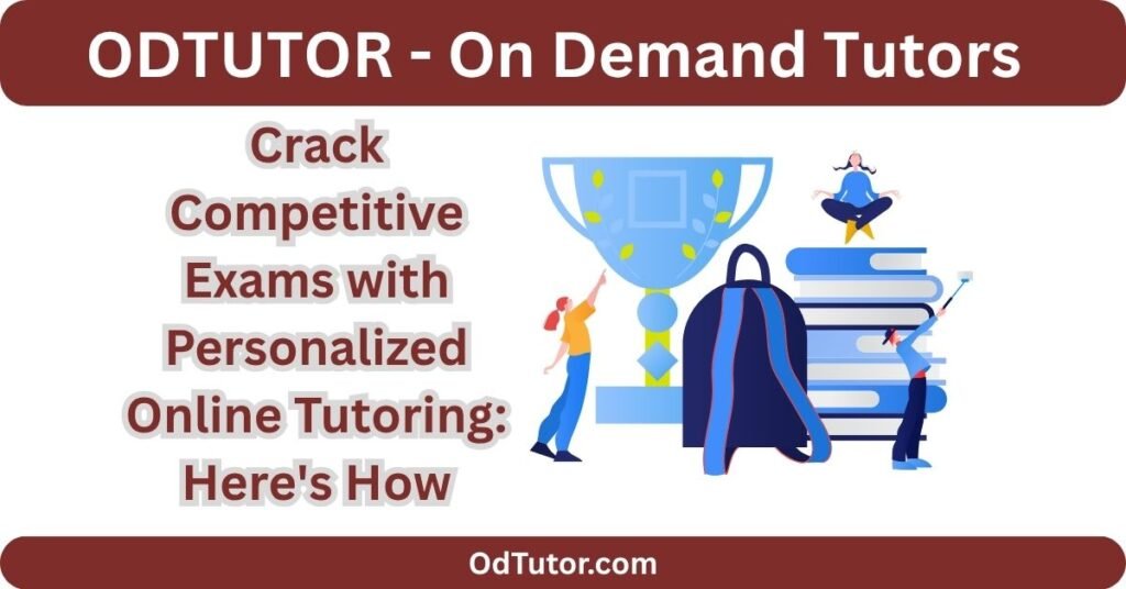 Crack Competitive Exams with Personalized Online Tutoring Here's How