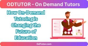 How On-Demand Tutoring is Changing the Future of Education