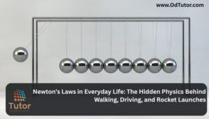 Newton’s Laws in Everyday Life The Hidden Physics Behind Walking, Driving, and Rocket Launches