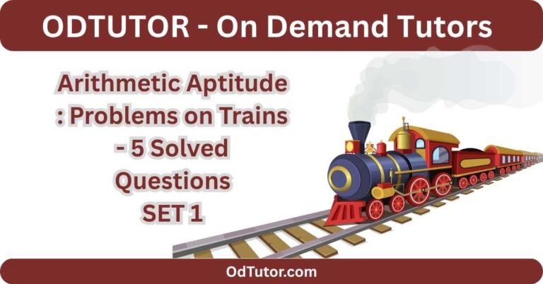 Arithmetic Aptitude Problems on Trains - 5 Solved Questions SET 1