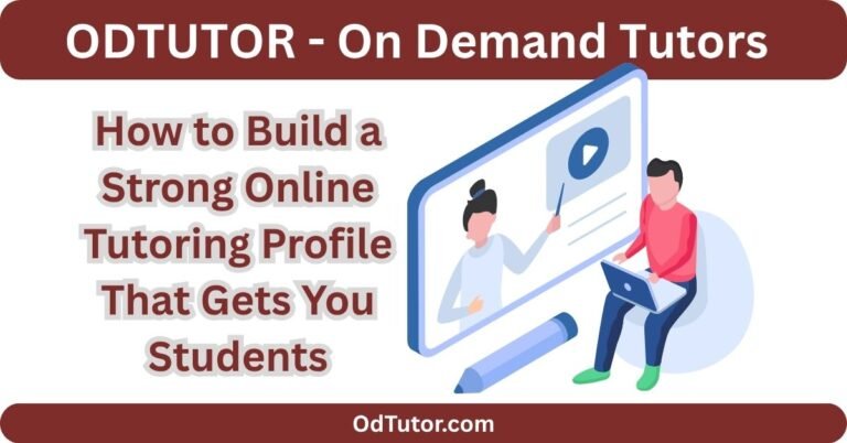 How to Build a Strong Online Tutoring Profile That Gets You Students