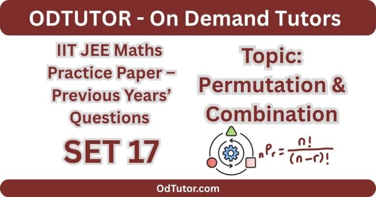 IIT JEE Maths Practice Paper – Part 17 Permutations and Combinations