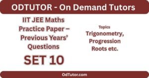 IIT JEE Maths Practice Paper – Previous Years’ Questions SET 10