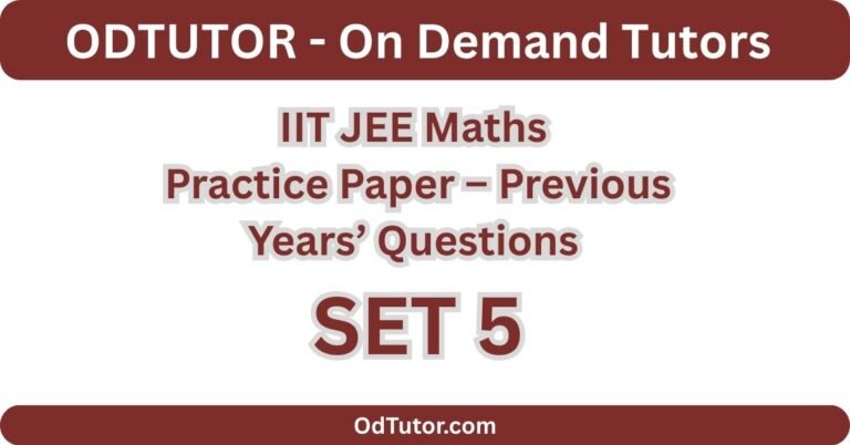 IIT JEE Maths Practice Paper – Previous Years’ Questions SET 5