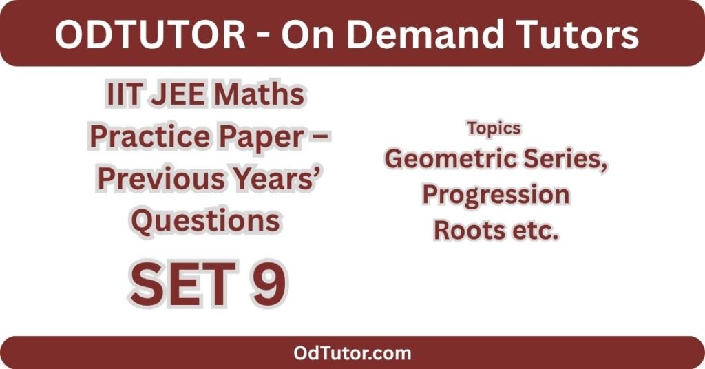 IIT JEE Maths Practice Paper – Previous Years’ Questions SET 9