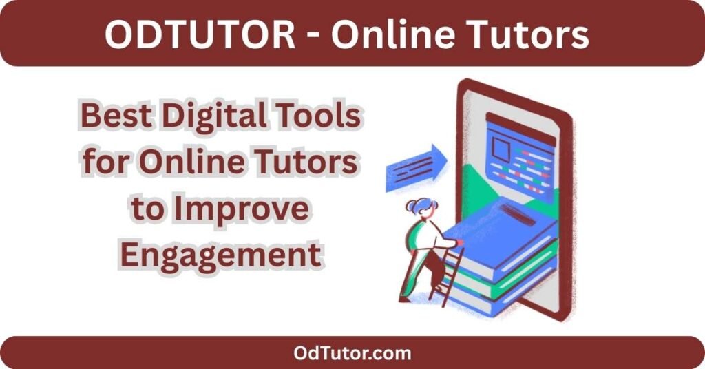 Best Digital Tools for Online Tutors to Improve Engagement
