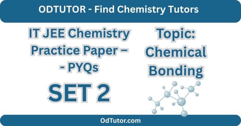 IT JEE Chemistry Practice Paper – - PYQs SET 2 -Chemical Bonding