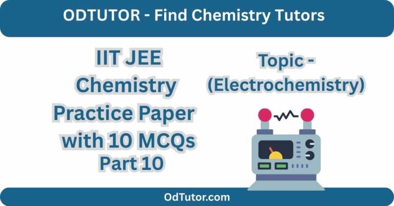 _IIT JEE Chemistry Practice Paper (Electrochemistry) with 10 MCQs - Part 10
