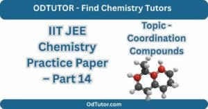 IIT JEE Chemistry Practice Paper – Part 14 (Coordination Compounds)
