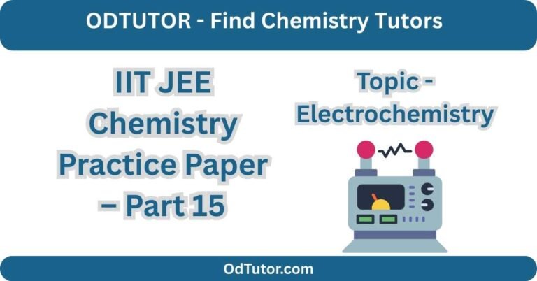 IIT JEE Chemistry Practice Paper – Part 15 - Electrochemistry