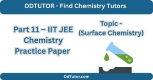 Part 11 – IIT JEE Chemistry Practice Paper (Surface Chemistry)