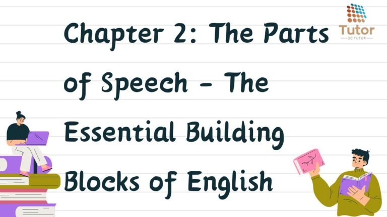 Chapter 2 The Parts of Speech – The Essential Building Blocks of English