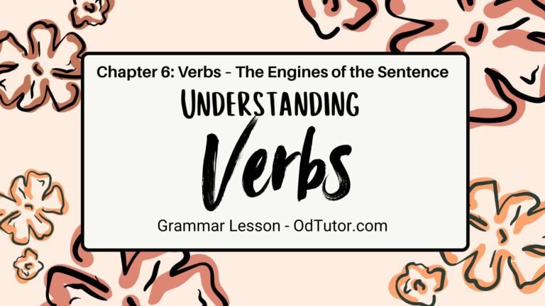 Chapter 6 Verbs – The Engines of the Sentence