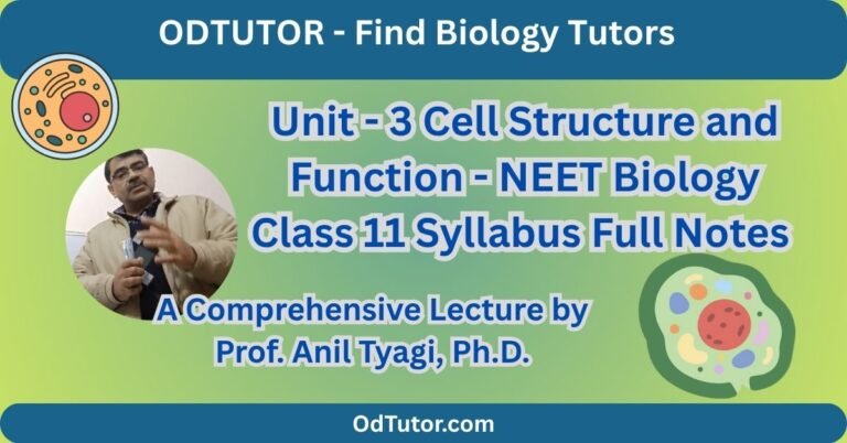 Unit - 3 Cell Structure and Function - NEET Biology Class 11 Syllabus Full Notes