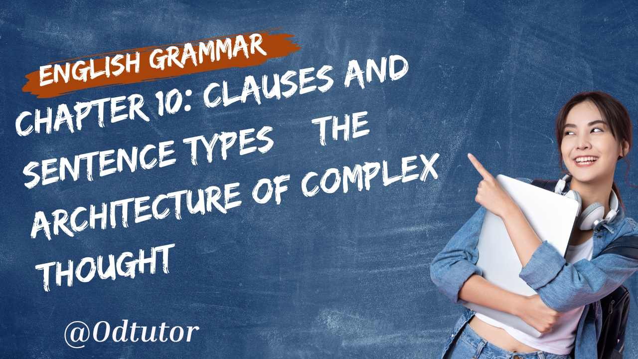 Tutor Sentence Chapter 10: Clauses and Sentence Types – The Architecture of Complex ...