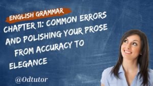 Chapter 11 Common Errors and Polishing Your Prose – From Accuracy to Elegance