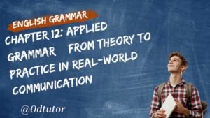 Chapter 12 Applied Grammar – From Theory to Practice in Real-World Communication