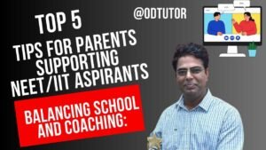 Balancing School and Coaching 5 Tips for Parents Supporting NEETIIT Aspirants