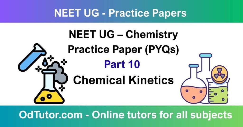 Chemical Kinetics NEET UG – Chemistry Practice Paper