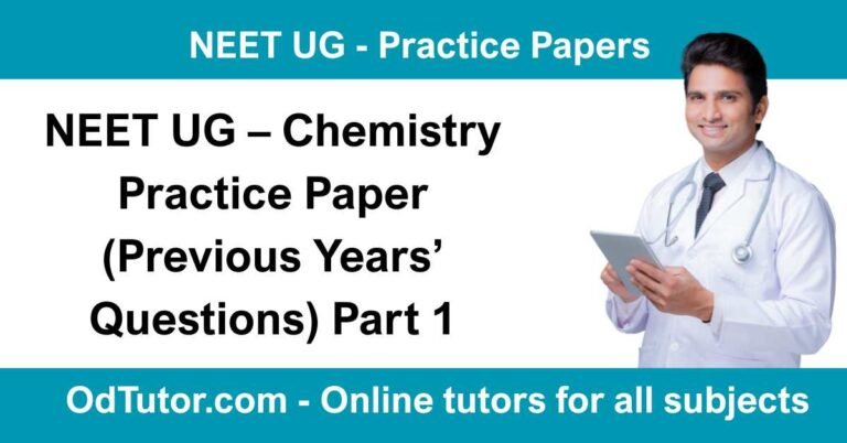 NEET UG – Chemistry Practice Paper (Previous Years’ Questions) Part 1