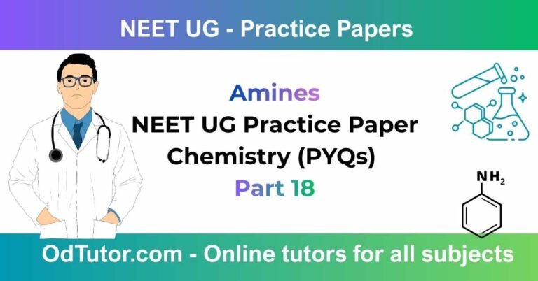 Amines NEET UG Practice Paper Chemistry (PYQs) Part 18