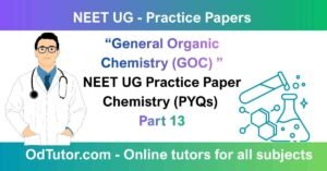 “General Organic Chemistry (GOC) ” NEET UG Practice Paper Chemistry (PYQs) Part 13