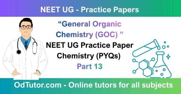 “General Organic Chemistry (GOC) ” NEET UG Practice Paper Chemistry (PYQs) Part 13
