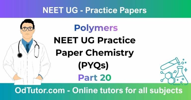 _Polymers NEET UG Practice Paper Chemistry (PYQs) Part 20
