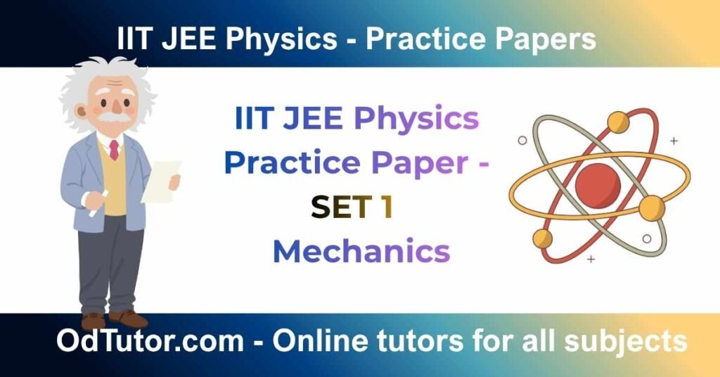 IIT JEE Physics Practice Paper - SET 1 Mechanics