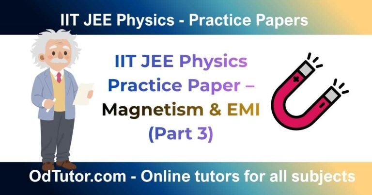 IIT JEE Physics Practice Paper – Magnetism & EMI (Part 3)