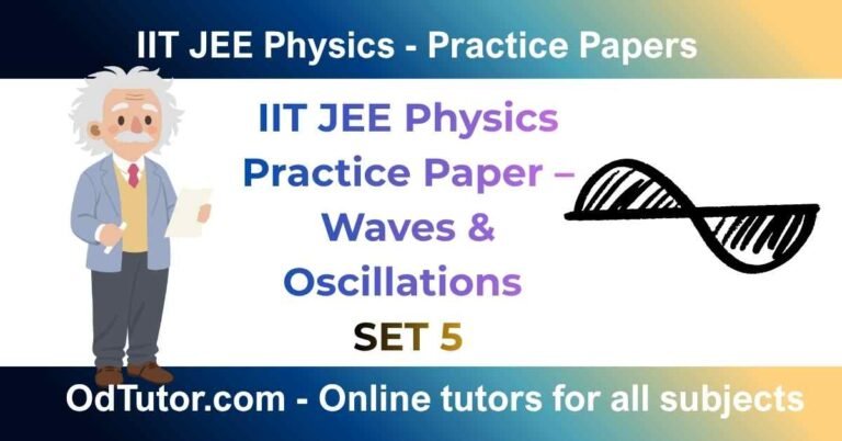 IIT JEE Physics Practice Paper – Waves & Oscillations SET 5