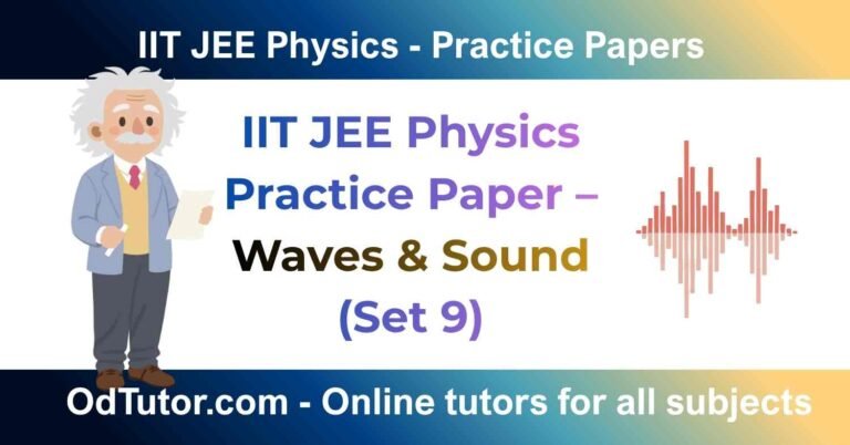IIT JEE Physics Practice Paper – Waves & Sound (Set 9)