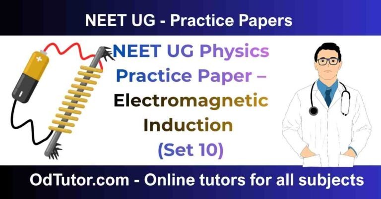 NEET UG Physics Practice Paper – Electromagnetic Induction (Set 10)