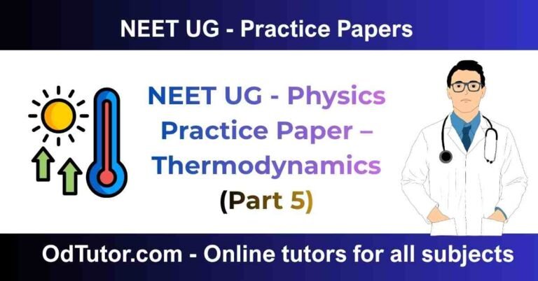 NEET UG - Physics Practice Paper – Thermodynamics (Part 5)