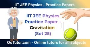 IIT JEE Physics Practice Paper – Gravitation (Set 25)