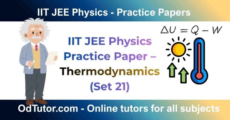 _IIT JEE Physics Practice Paper – Thermodynamics (Set 21)
