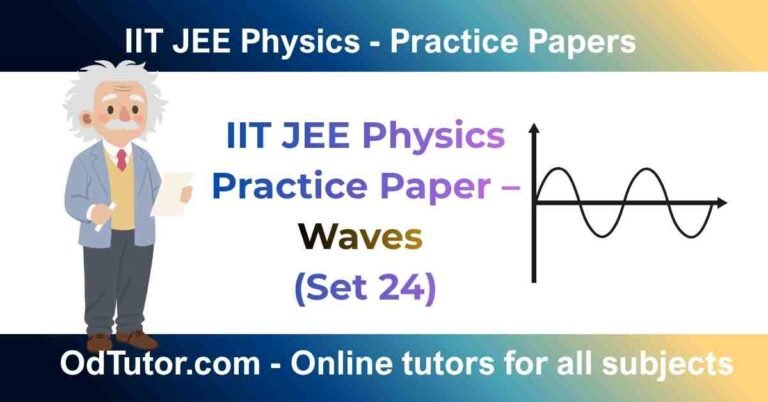 _IIT JEE Physics Practice Paper – Waves (Set 24)