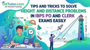 Smart Tips and Tricks to Solve Height and Distance Problems in IBPS PO and Clerk Exams Easily