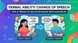 Verbal Ability Change of Speech - Tips and Tricks to Solve in Exams with Examples