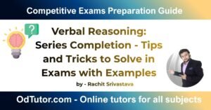 Verbal Reasoning Series Completion - Tips and Tricks to Solve in Exams with Examples