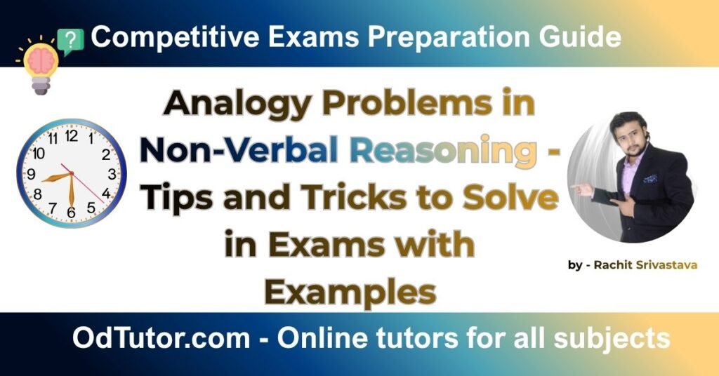 Analogy Problems in Non-Verbal Reasoning - Tips and Tricks to Solve in Exams with Examples