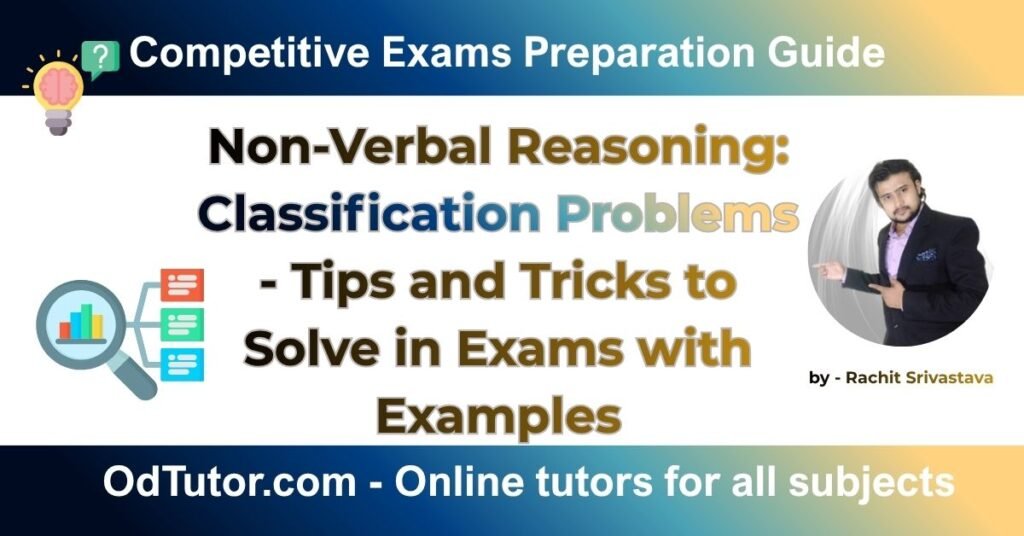 Non-Verbal Reasoning Classification Problems - Tips and Tricks to Solve in Exams with Examples