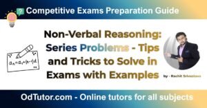 Non-Verbal Reasoning Series Problems - Tips and Tricks to Solve in Exams with Examples