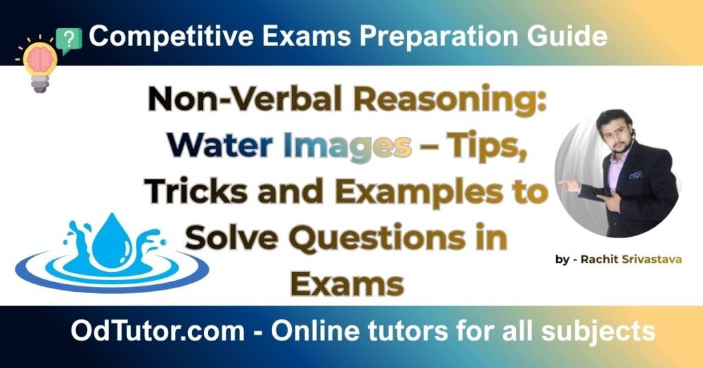 Non-Verbal Reasoning Water Images – Tips, Tricks and Examples to Solve Questions in Exams