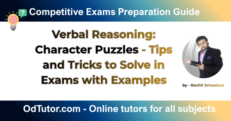 Verbal Reasoning Character Puzzles - Tips and Tricks to Solve in Exams with Examples