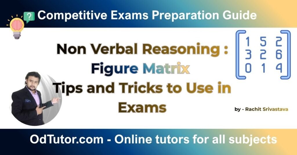 Non Verbal Reasoning Figure Matrix Tips and Tricks to Use in Exams