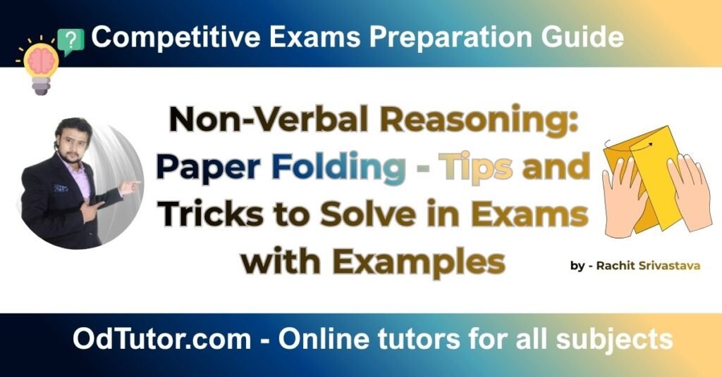 Non-Vaerbal Reasoning Paper Folding - Tips and Tricks to Solve in Exams with Examples