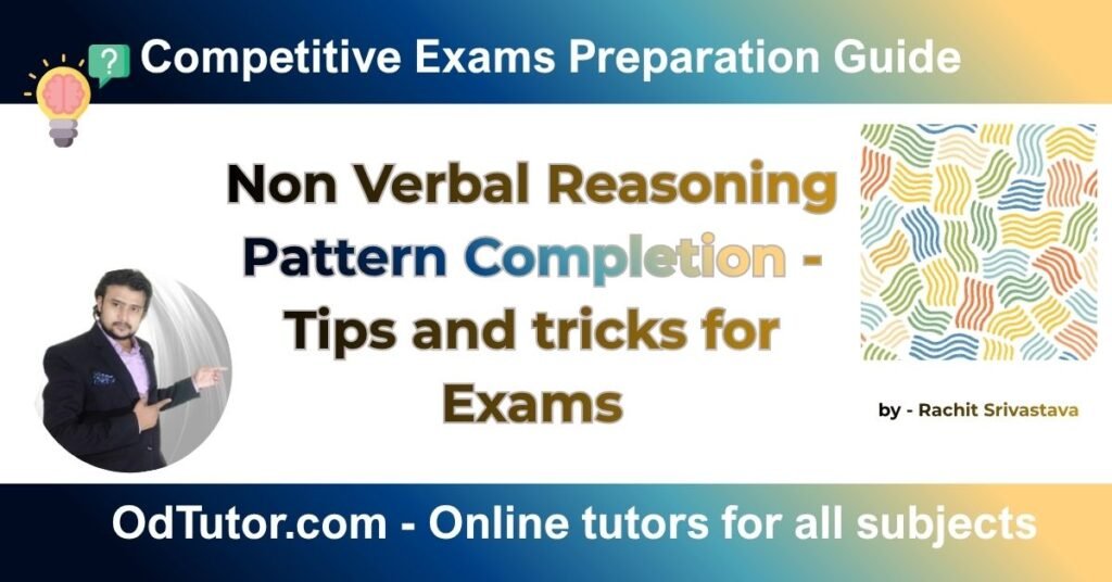 Non Verbal Reasoning Pattern Completion tips and tricks for Exams